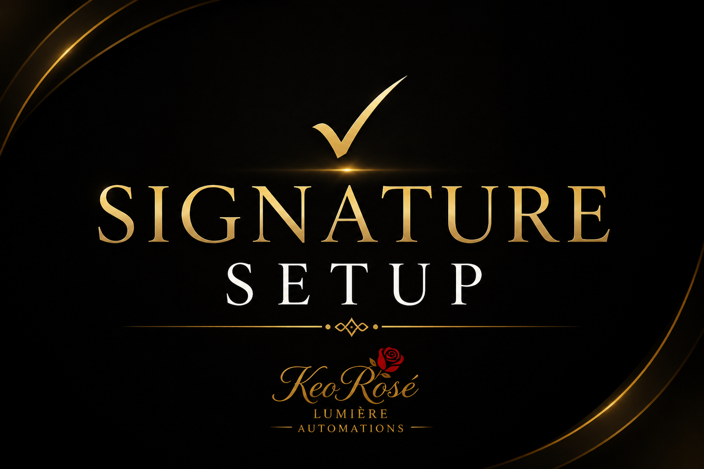 ✓ Signature Setup